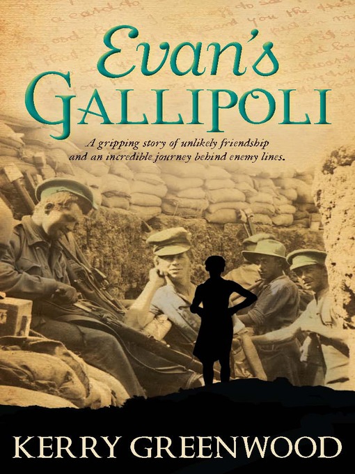 Title details for Evan's Gallipoli by Kerry Greenwood - Available